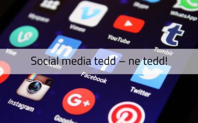 Social media tedd – ne tedd!